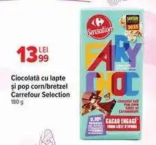 Carrefour Ciocolată cu lapte și pop corn/bretzel Carrefour Selection Ofertă
