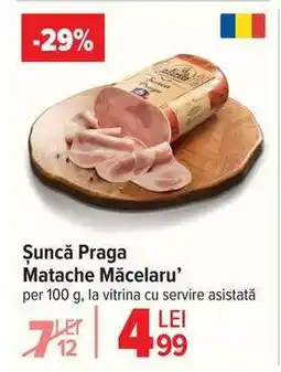 Carrefour Șuncă Praga Matache Măcelaru' Ofertă