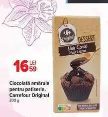 Carrefour Ciocolată amăruie pentru patiserie, Carrefour Original Ofertă