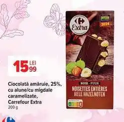 Carrefour Ciocolată amăruie, 25%, cu alune/cu migdale caramelizate, Carrefour Extra Ofertă