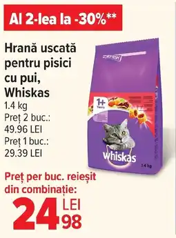 Carrefour Market Hrană uscată pentru pisici cu pui, Whiskas Ofertă