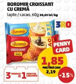 Penny BOROMIR CROISSANT CU CREMĂ Ofertă