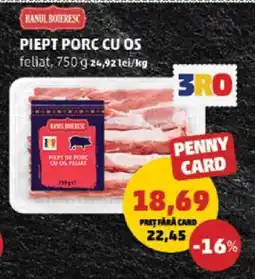 Penny PIEPT PORC CU OS Ofertă