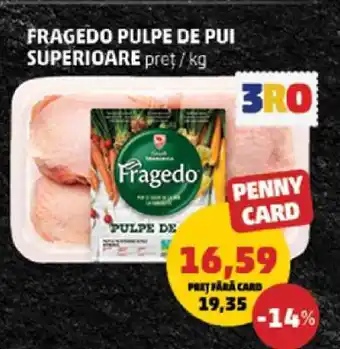 Penny Fragedo Pulpe de Pui Superioare Ofertă