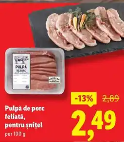 Lidl Pulpă de porc feliată, pentru șnițel Ofertă