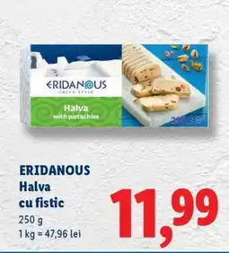 Lidl ERIDANOUS Halva cu fistic Ofertă