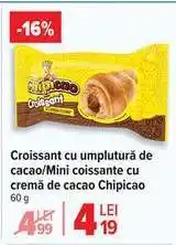 Carrefour Croissant cu umplutură de cacao/Mini croissante cu cremă de cacao Chipicao Ofertă
