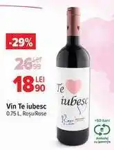 Carrefour Vin Te Iubesc Ofertă