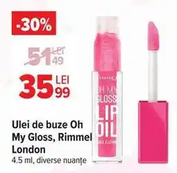 Carrefour Ulei de buze Oh My Gloss, Rimmel London Ofertă