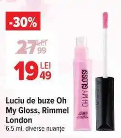 Carrefour Luciu de buze Oh My Gloss, Rimmel London Ofertă