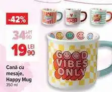 Carrefour Cană cu mesaje, Happy Mug Ofertă