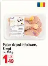 Carrefour Pulpe de pui inferioare, Simpl Ofertă