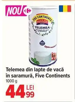 Carrefour Telemea din lapte de vacă în saramură, Five Continents Ofertă