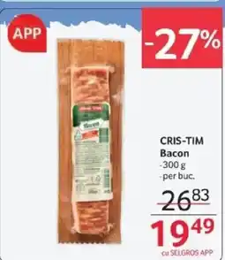 Selgros CRIS-TIM Bacon Ofertă