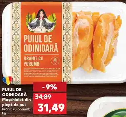 Kaufland PUIUL DE ODINIOARĂ Muschiulet din piept de pui hrănit cu porumb Ofertă