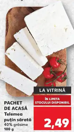 Kaufland PACHET DE ACASĂ Telemea puţin sărată Ofertă