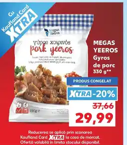 Kaufland MEGAS YEEROS Gyros de porc Ofertă