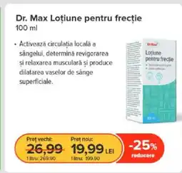 Dr.Max Dr. Max Loţiune pentru frecţie Ofertă