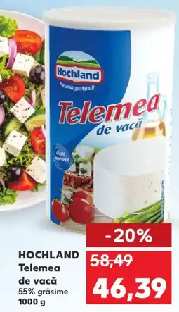 Kaufland HOCHLAND Telemea de vacă Ofertă