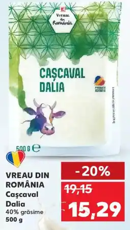 Kaufland VREAU DIN ROMÂNIA Caşcaval Dalia Ofertă