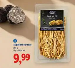 Lidl Tagliolini cu trufe Ofertă