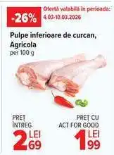 Carrefour Pulpe inferioare de curcan, Agricola Ofertă