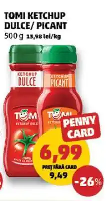 Penny TOMI Ketchup dulce / picant Ofertă