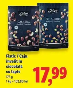 Lidl Fistic / Caju învelit în ciocolată cu lapte Ofertă