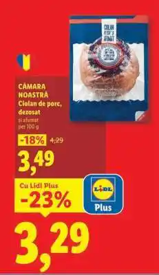 Lidl CĂMARA NOASTRĂ Ciolan de porc, dezosat Ofertă