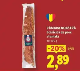 Lidl CĂMARA NOASTRĂ Scăricică de porc afumată Ofertă