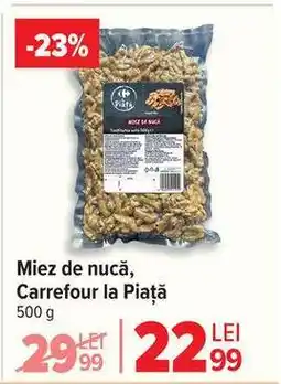 Carrefour Miez de nucă, Carrefour la Piață Ofertă