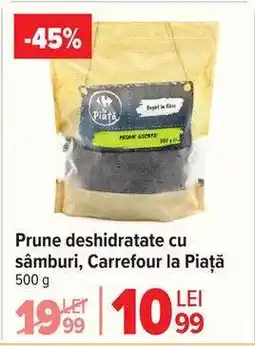Carrefour Prune deshidratate cu sâmburi, Carrefour la Piață Ofertă