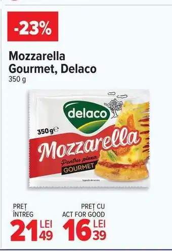 Carrefour Mozzarella gourmet Delaco Ofertă