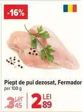 Carrefour Piept de pui, dezosat, Fermador Ofertă