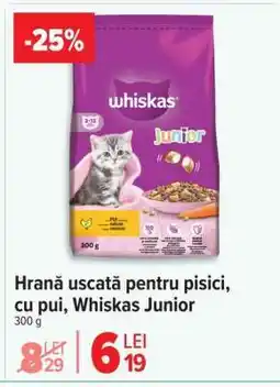 Carrefour Hrană uscată pentru pisici cu pui Whiskas Junior Ofertă