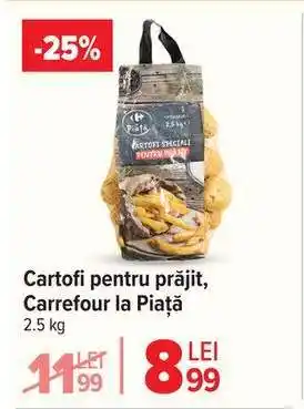 Cartofi pentru prăjit, Carrefour la Piață