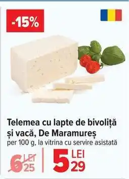 Carrefour Telemea cu lapte de bivoliță și vacă, De Maramureș Ofertă