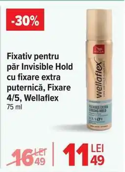 Carrefour Fixativ pentru păr Invisible Hold cu fixare extra puternică, Fixare 4/5, Wellaflex Ofertă