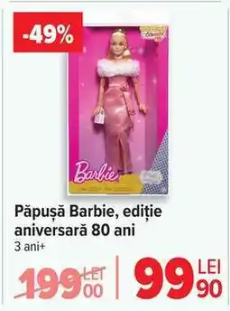 Carrefour Păpușă Barbie, ediție aniversară 80 ani Ofertă
