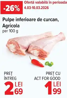 Carrefour Market Pulpe inferioare de curcan, Agricola Ofertă