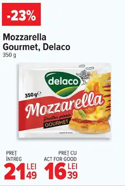 Carrefour Market Mozzarella Gourmet, Delaco Ofertă