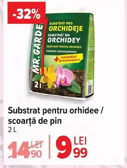Carrefour Market Substrat pentru orhidee / scoarţă de pin Ofertă