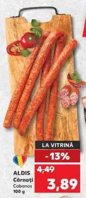 Kaufland Aldis Cârnați Cabanos Ofertă