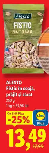 Lidl ALESTO Fistic în coajă, prăjit şi sărat Ofertă