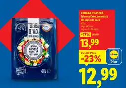 Lidl CĂMARA NOASTRĂ Telemea Extra cremoasă din lapte de vacǎ Ofertă
