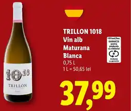Lidl TRILLON 1018 Vin alb Maturana Blanca Ofertă