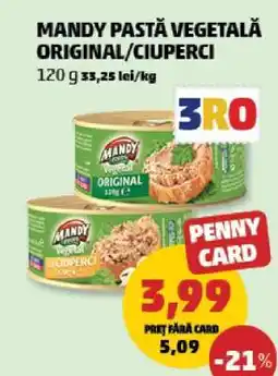 Penny MANDY PASTĂ VEGETALĂ ORIGINAL/CIUPERCI Ofertă
