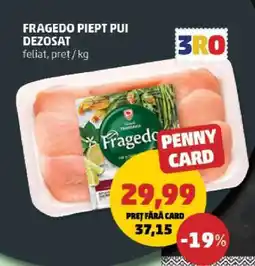 Penny Fragedo Piept Pui Dezosat Ofertă