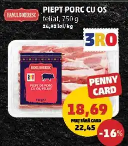 Penny PIEPT PORC CU OS Ofertă