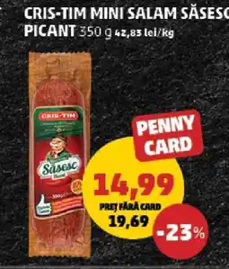 Penny CRIS-TIM MINI SALAM SĂSESC PICANT Ofertă